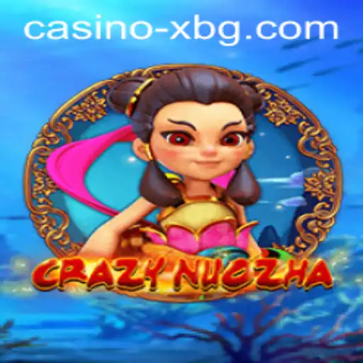 Exploring the Exciting World of CrazyNuoZha: A Comprehensive Guide