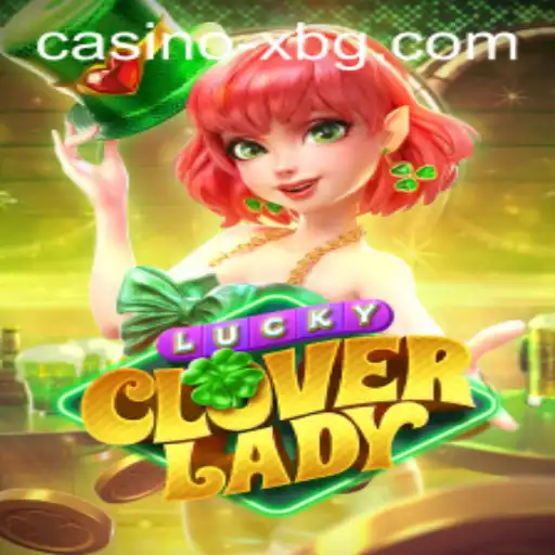 Exploring LuckyCloverLady: A Tale of Luck and Strategy