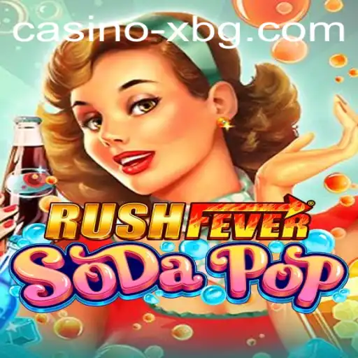 RushFeverSodaPop: Dive into the Bubbly Chaos